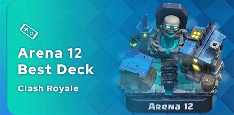 arena 12 decks clash royale|10 Best Decks for Arena 12 .